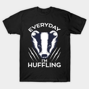 FUNNY STATEMENT: Everyday I&#39;m Huffling  Badger Gift T-Shirt